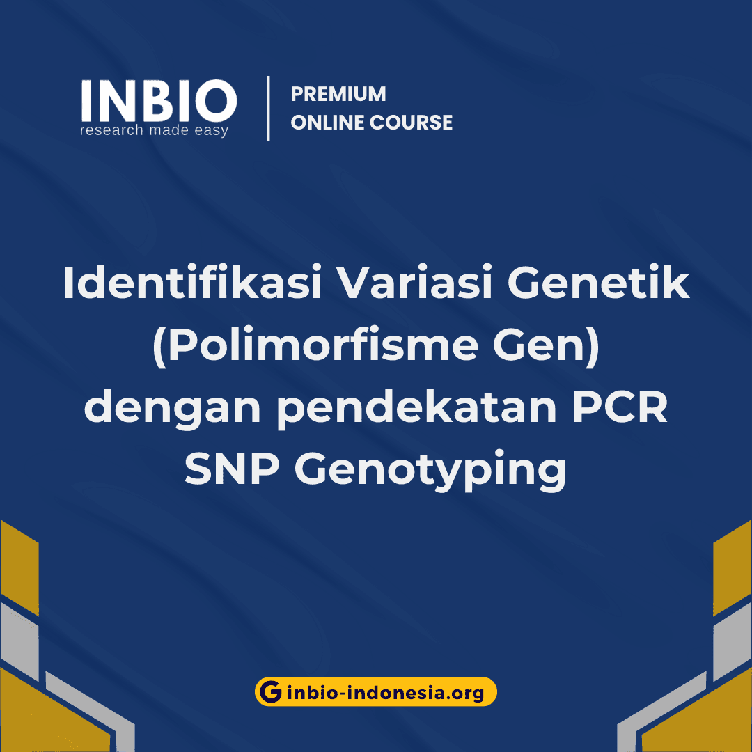 Identifikasi Variasi Genetik (Polimorfisme Gen) dengan pendekatan PCR SNP Genotyping